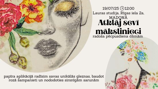 Radoša pēcpusdiena dāmām Madonā "Atklāj sevī mākslinieci" -  19.jūlijā plkst.:12:00